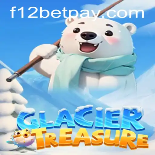 Exploring the Thrills of GlacierTreasure: An Engaging Adventure Game by F12Bet